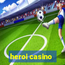 heroi casino